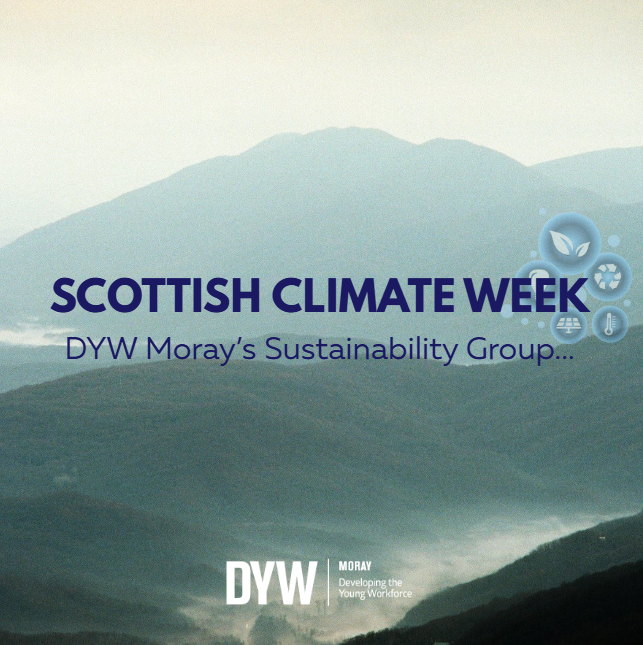 DYW Moray are Celebrating #ScottishClimateWeek !!